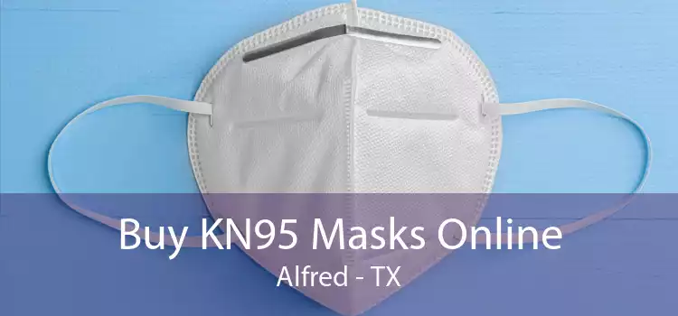 Buy KN95 Masks Online Alfred - TX