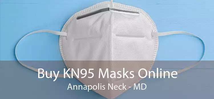 Buy KN95 Masks Online Annapolis Neck - MD