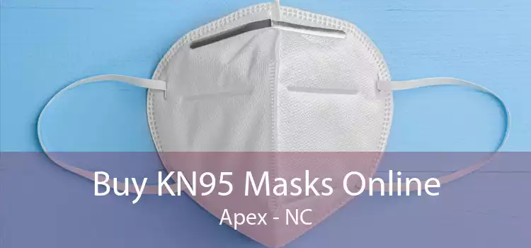 Buy KN95 Masks Online Apex - NC