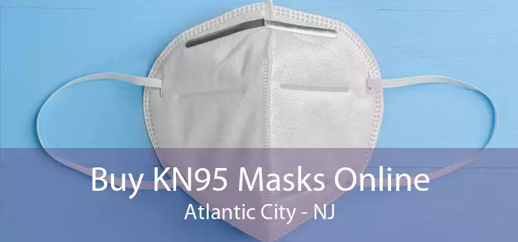 Buy KN95 Masks Online Atlantic City - NJ