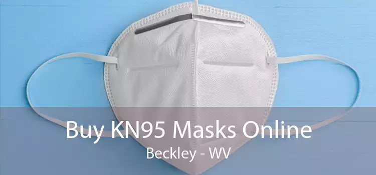 Buy KN95 Masks Online Beckley - WV