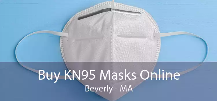 Buy KN95 Masks Online Beverly - MA
