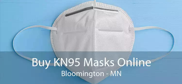 Buy KN95 Masks Online Bloomington - MN
