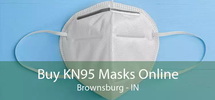 Buy KN95 Masks Online Brownsburg - IN