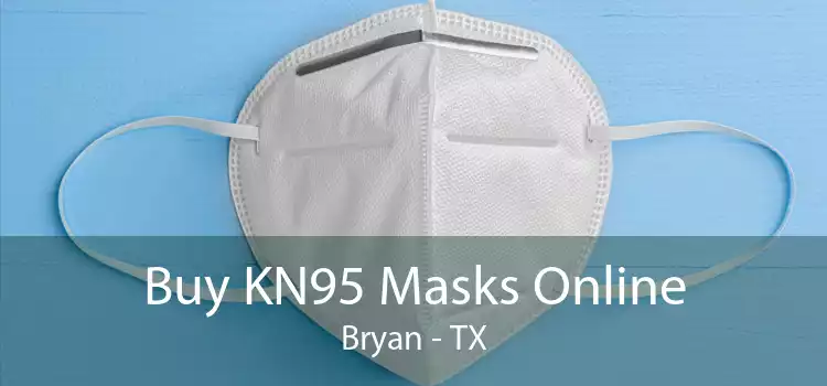 Buy KN95 Masks Online Bryan - TX