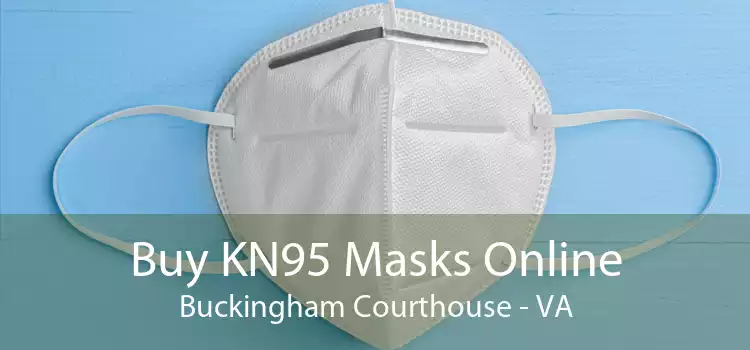 Buy KN95 Masks Online Buckingham Courthouse - VA