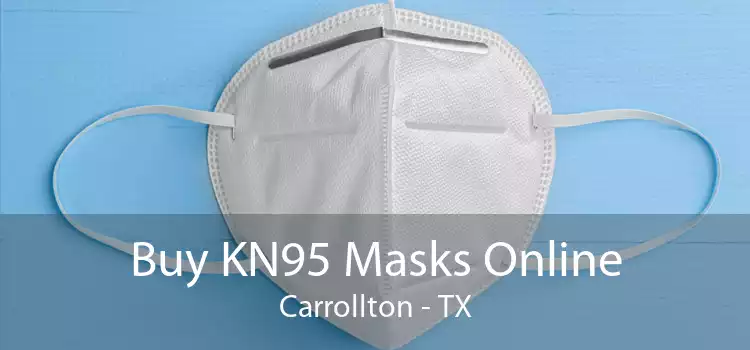 Buy KN95 Masks Online Carrollton - TX