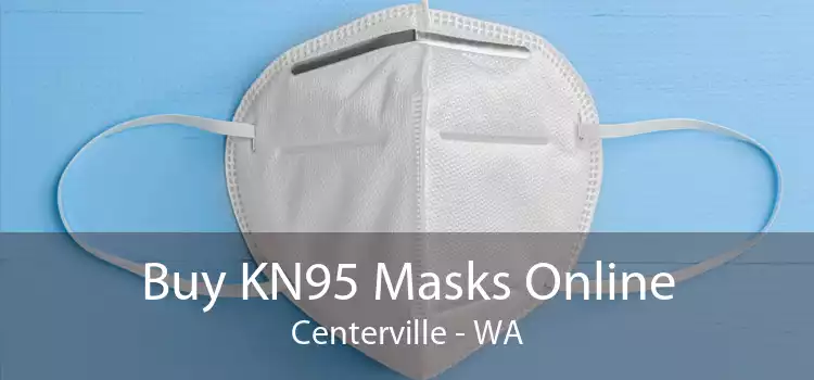 Buy KN95 Masks Online Centerville - WA