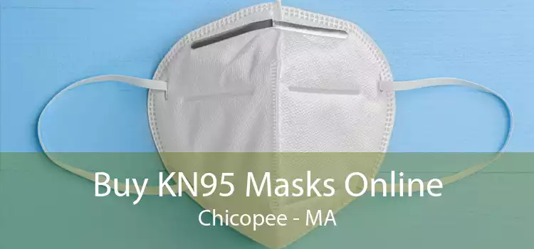 Buy KN95 Masks Online Chicopee - MA