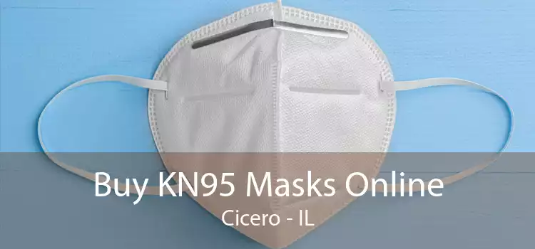Buy KN95 Masks Online Cicero - IL