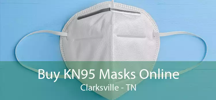 Buy KN95 Masks Online Clarksville - TN