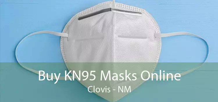 Buy KN95 Masks Online Clovis - NM