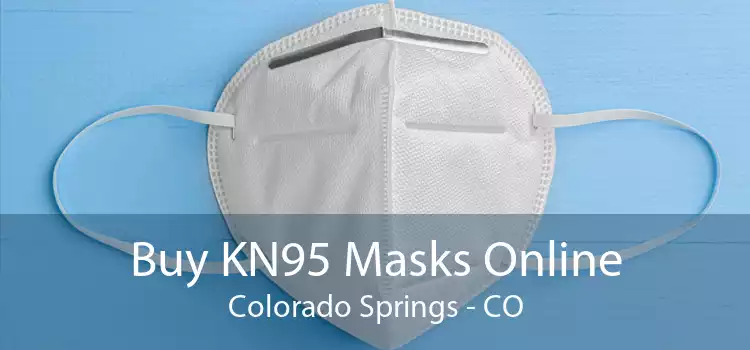 Buy KN95 Masks Online Colorado Springs - CO