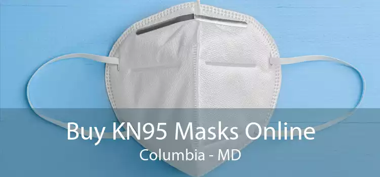 Buy KN95 Masks Online Columbia - MD