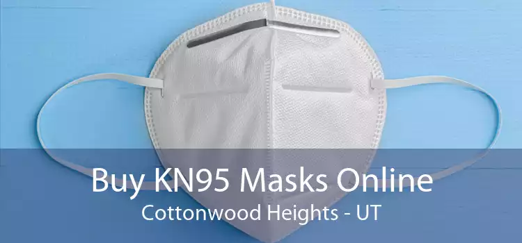 Buy KN95 Masks Online Cottonwood Heights - UT