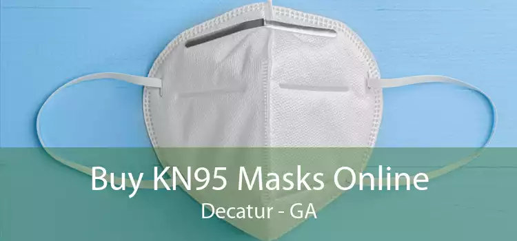 Buy KN95 Masks Online Decatur - GA