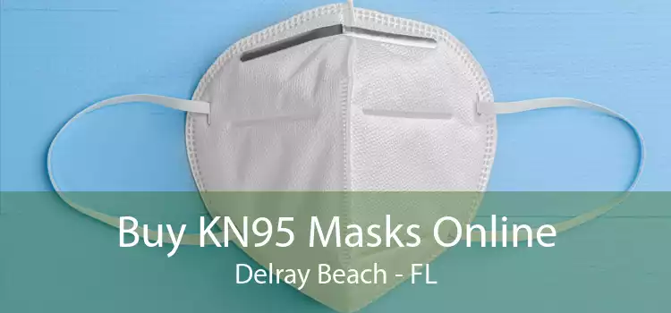 Buy KN95 Masks Online Delray Beach - FL