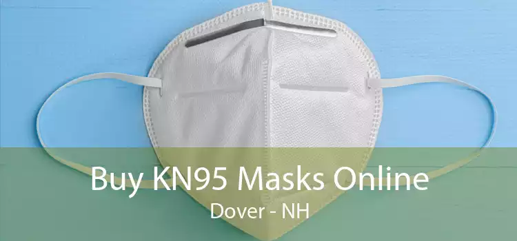 Buy KN95 Masks Online Dover - NH