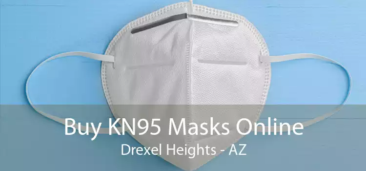 Buy KN95 Masks Online Drexel Heights - AZ