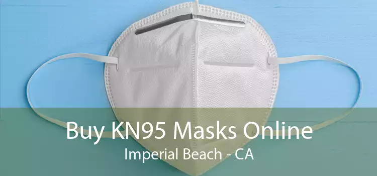 Buy KN95 Masks Online Imperial Beach - CA