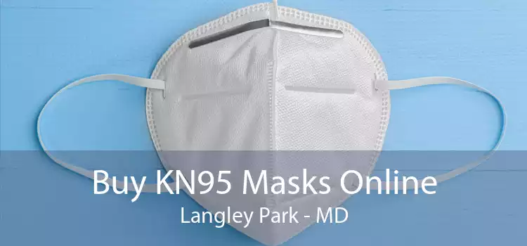 Buy KN95 Masks Online Langley Park - MD