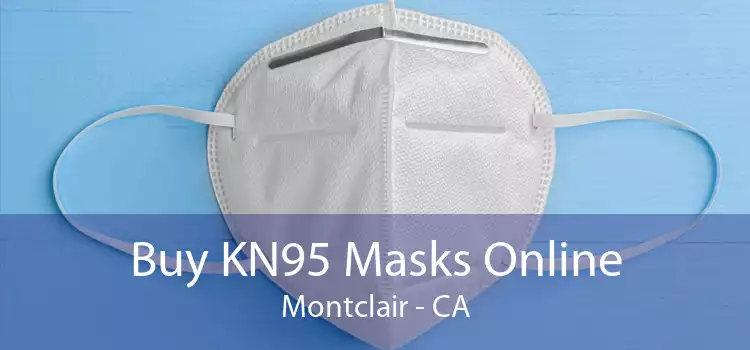 Buy KN95 Masks Online Montclair - CA