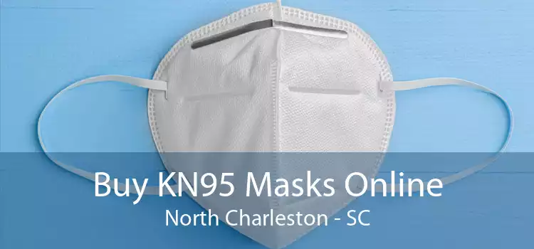 Buy KN95 Masks Online North Charleston - SC