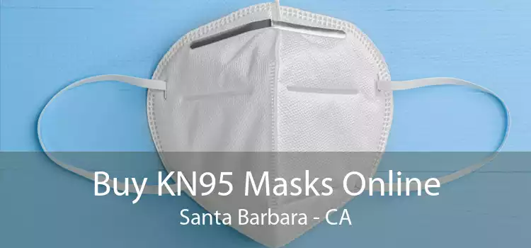 Buy KN95 Masks Online Santa Barbara - CA