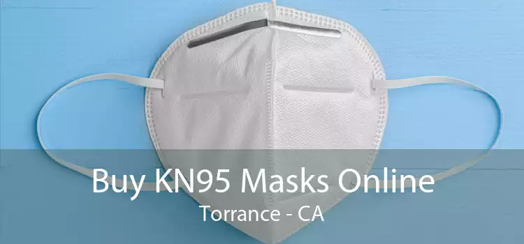 Buy KN95 Masks Online Torrance - CA