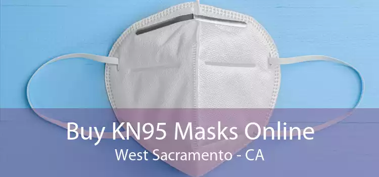 Buy KN95 Masks Online West Sacramento - CA