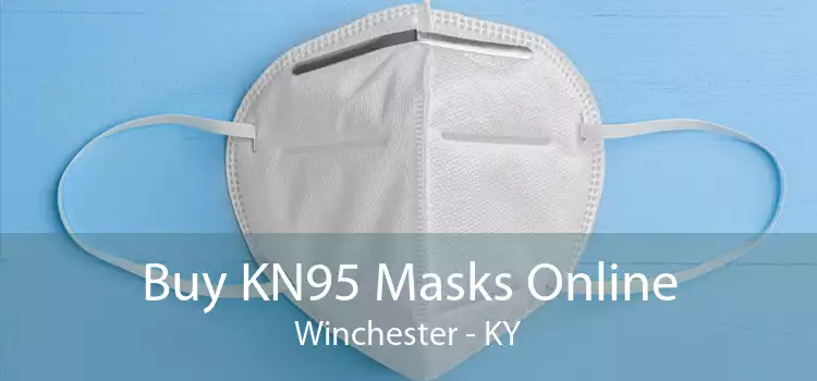 Buy KN95 Masks Online Winchester - KY